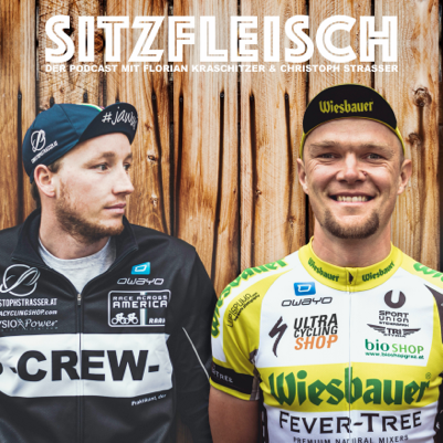 "Sitzfleisch" - der Podcast mit Florian Kraschitzer und Christoph Strasser