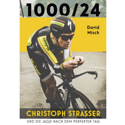 Buch "1000/24 - Christoph Strasser und die Jagd nach dem perfekten Tag" - von David Misch